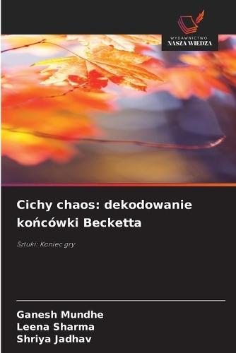 Cichy chaos: dekodowanie ko&#324;cówki Becketta
