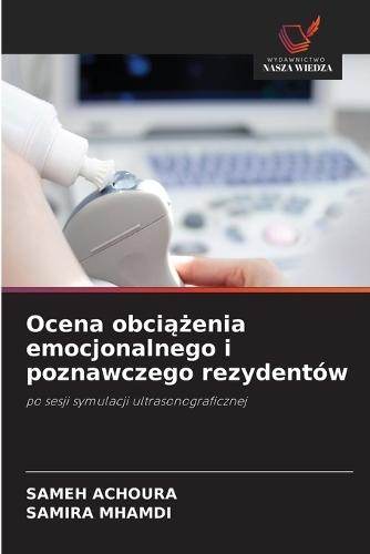 Ocena obciążenia emocjonalnego i poznawczego rezydentów