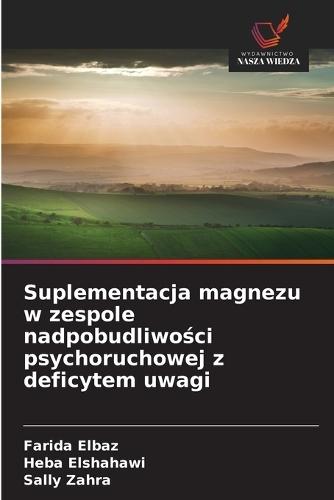 Suplementacja magnezu w zespole nadpobudliwości psychoruchowej z deficytem uwagi