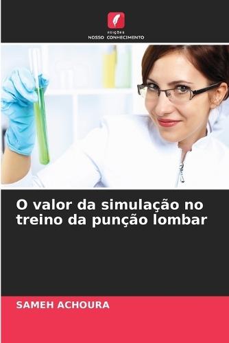 O valor da simulação no treino da punção lombar