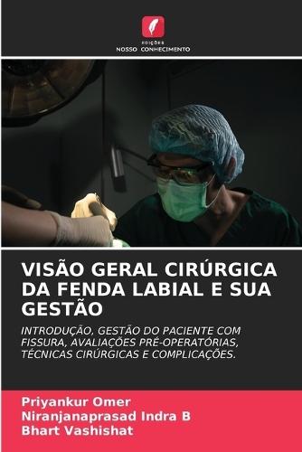 Visão Geral Cirúrgica Da Fenda Labial E Sua Gestão