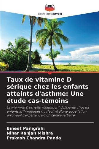 Taux de vitamine D sérique chez les enfants atteints d'asthme: Une étude cas-témoins