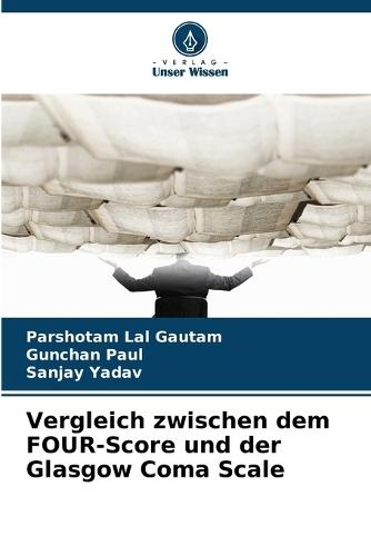 Vergleich zwischen dem FOUR-Score und der Glasgow Coma Scale