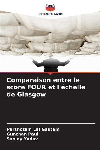 Comparaison entre le score FOUR et l'échelle de Glasgow