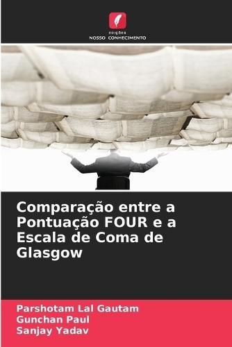 Comparação entre a Pontuação FOUR e a Escala de Coma de Glasgow