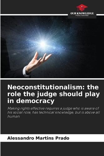 Neoconstitutionalism: the role the judge should play in democracy