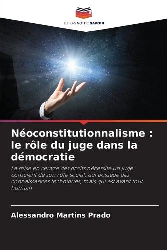 Néoconstitutionnalisme: le rôle du juge dans la démocratie