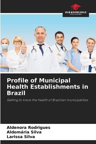 Profile of Municipal Health Establishments in Brazil