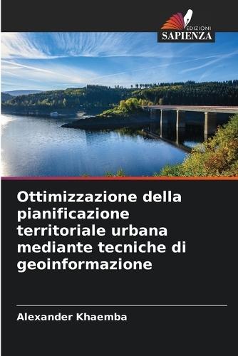 Ottimizzazione della pianificazione territoriale urbana mediante tecniche di geoinformazione