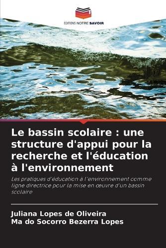 Le bassin scolaire: une structure d'appui pour la recherche et l'éducation à l'environnement