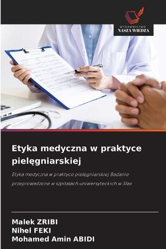 Etyka medyczna w praktyce pielęgniarskiej