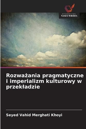Rozważania pragmatyczne i imperializm kulturowy w przekladzie