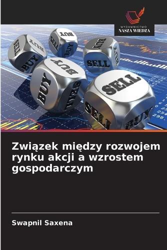 Zwi&#261;zek mi&#281;dzy rozwojem rynku akcji a wzrostem gospodarczym