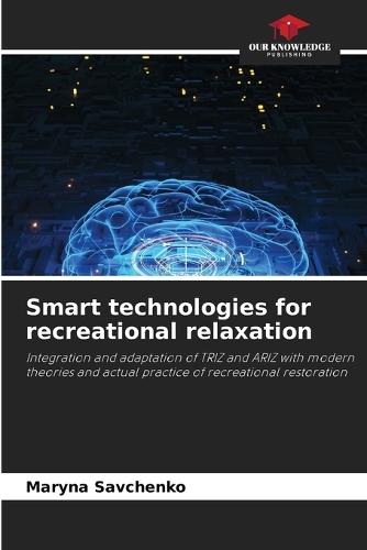Smart technologies for recreational relaxation