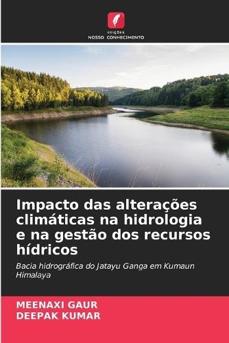 Impacto das alterações climáticas na hidrologia e na gestão dos recursos hídricos
