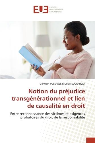 Notion du préjudice transgénérationnel et lien de causalité en droit