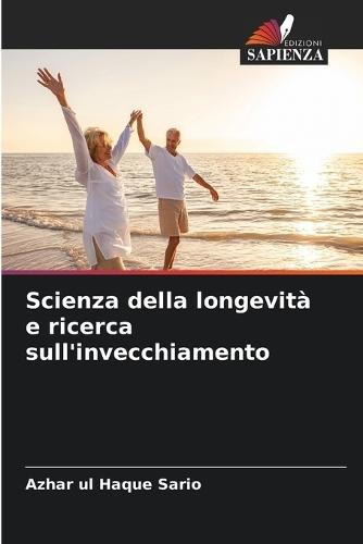 Scienza della longevità e ricerca sull'invecchiamento