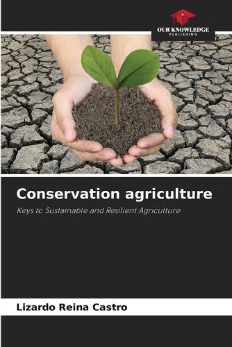 Conservation agriculture
