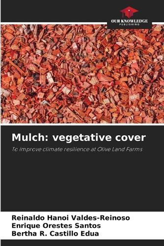 Mulch: vegetative cover