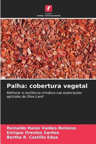 Palha: cobertura vegetal
