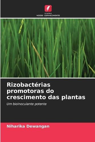 Rizobactérias promotoras do crescimento das plantas