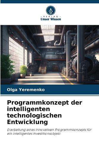 Programmkonzept der intelligenten technologischen Entwicklung