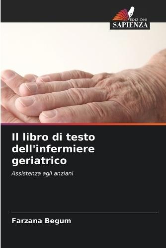 Il libro di testo dell'infermiere geriatrico