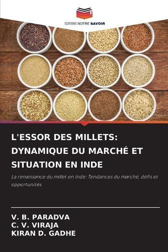 L'Essor Des Millets: Dynamique Du Marché Et Situation En Inde