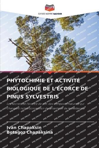 Phytochimie Et Activité Biologique de l'Écorce de Pinus Sylvestris