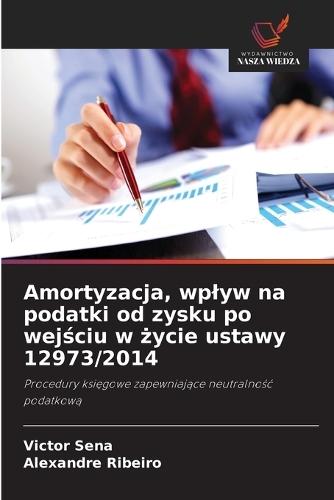 Amortyzacja, wplyw na podatki od zysku po wejściu w życie ustawy 12973/2014