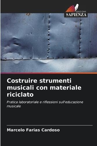 Costruire strumenti musicali con materiale riciclato