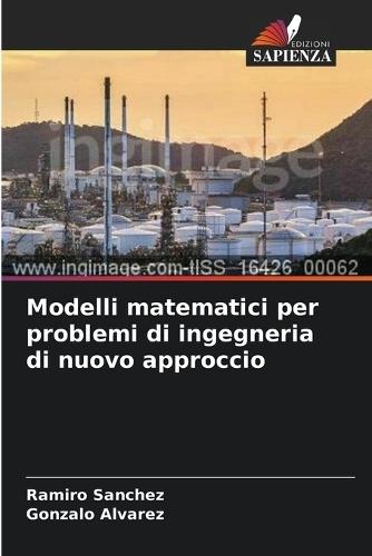 Modelli matematici per problemi di ingegneria di nuovo approccio