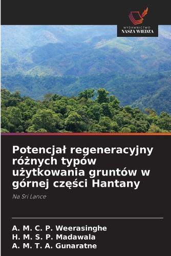 Potencjal regeneracyjny różnych typów użytkowania gruntów w górnej części Hantany