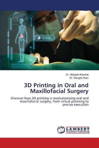 3D Printing in Oral and Maxillofacial Surgery