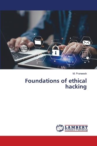 Foundations of ethical hacking
