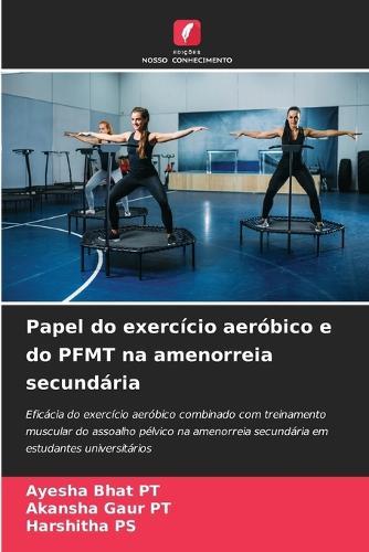 Papel do exercício aeróbico e do PFMT na amenorreia secundária