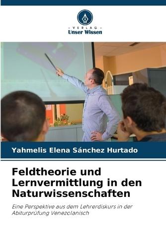 Feldtheorie und Lernvermittlung in den Naturwissenschaften