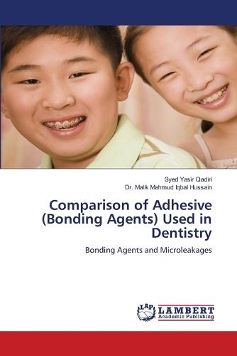 Comparison of Adhesive (Bonding Agents) Used in Dentistry