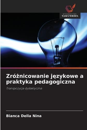 Zróżnicowanie językowe a praktyka pedagogiczna