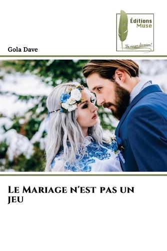 Le Mariage n'est pas un jeu