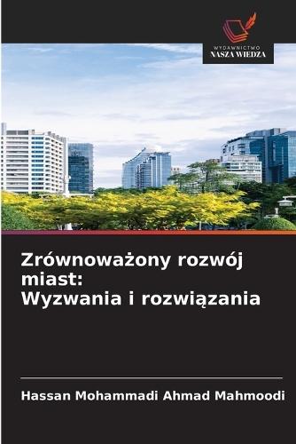 Zrównoważony rozwój miast: Wyzwania i rozwiązania