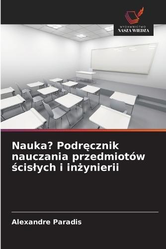 Nauka? Podręcznik nauczania przedmiotów ścislych i inżynierii