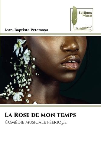 La Rose de mon temps