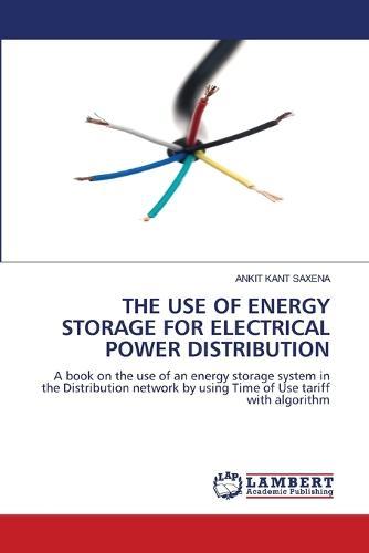 The Use of Energy Storage for Electrical Power Distribution