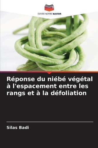 Réponse du niébé végétal à l'espacement entre les rangs et à la défoliation