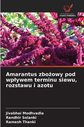 Amarantus zbożowy pod wplywem terminu siewu, rozstawu i azotu