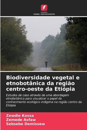 Biodiversidade vegetal e etnobotânica da região centro-oeste da Etiópia