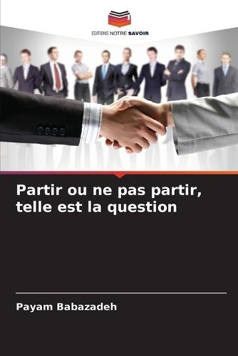 Partir ou ne pas partir, telle est la question
