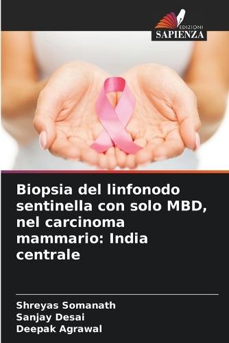 Biopsia del linfonodo sentinella con solo MBD, nel carcinoma mammario: India centrale