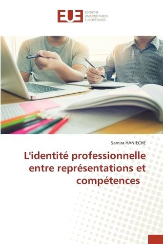 L'identité professionnelle entre représentations et compétences